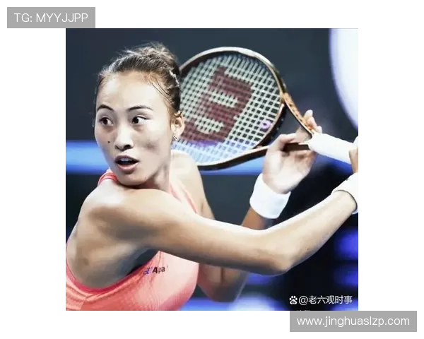 中国新星闪耀国际赛场掀起网球热潮展现新时代体育风貌