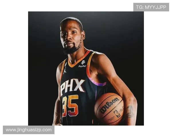 太阳队新赛季阵容强势升级 布克杜兰特携手冲击总冠军目标